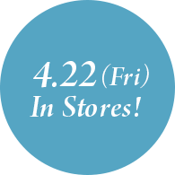 4.22(Fri) In Stores!