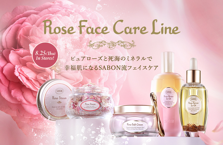 Rose Face Care Line ピュアローズと死海のミネラルで幸福肌になるSABON流フェイスケア 8/25(Thu)In Stores！